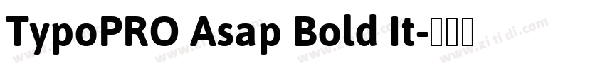 TypoPRO Asap Bold It字体转换
